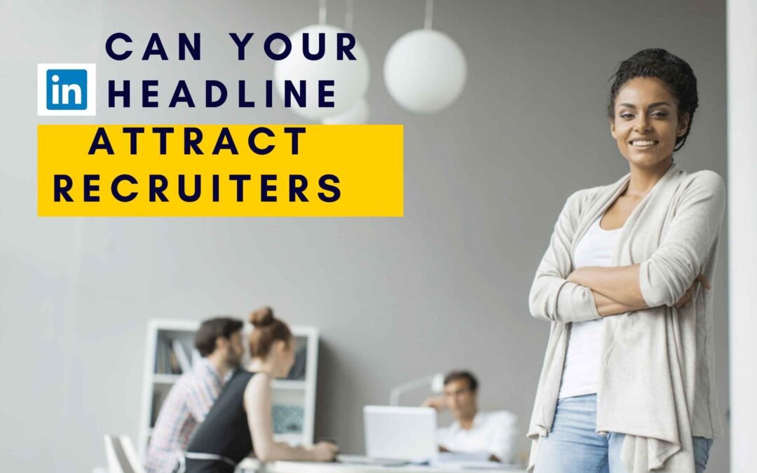 15 Exceptional LinkedIn Headlines That Attract Recruiters
